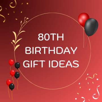 80th Birthday Gift Idea