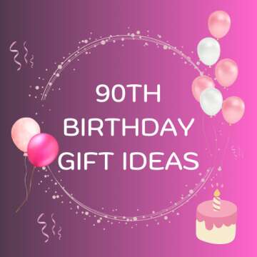 90th Birthday Gift Ideas