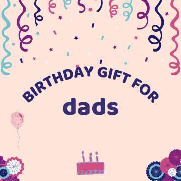 Pleasant Birthday Gift Ideas for Dad