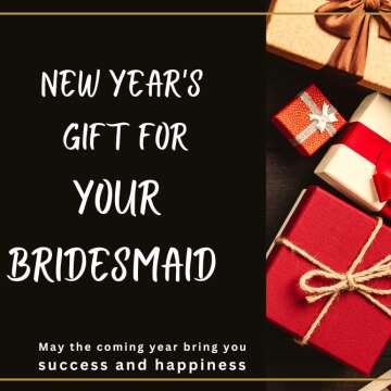 New Year's Gifts for Your Bridesmaid