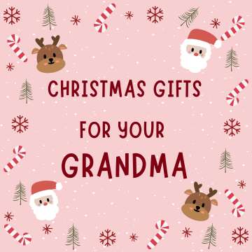 Christmas Gifts for Your Grandma