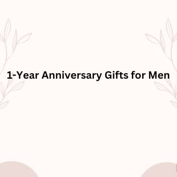 1-Year Anniversary Gifts for Men