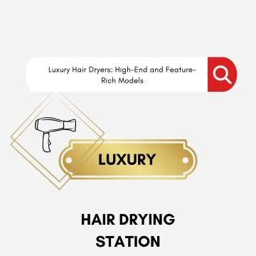 Luxury Hair Dryers: High-End and Feature-Rich Models 2024