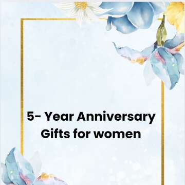 5-Year Anniversary Gifts for women