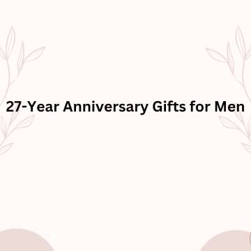 27-Year Anniversary Gifts for Men