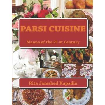 Manna of the 21st Century: Parsi Cuisine Paperback or Kindle