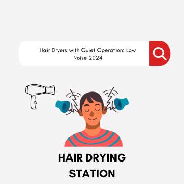 Hair Dryers with Quiet Operation: Low Noise 2024