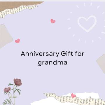 Anniversary Gift for grandma