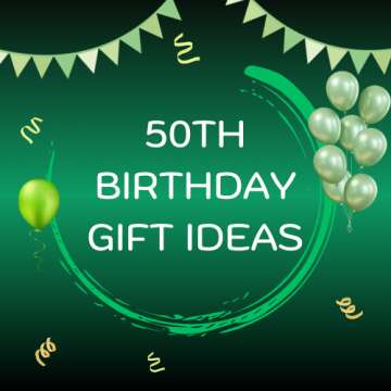 50th Birthday Gift Ideas