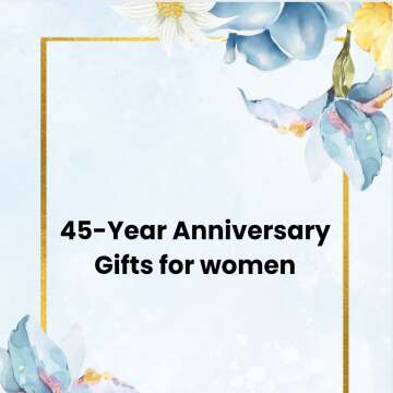 45-Year Anniversary Gifts for women