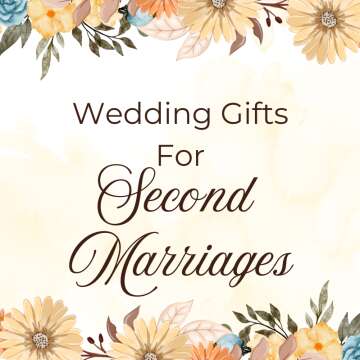 Wedding gifts for second marriages