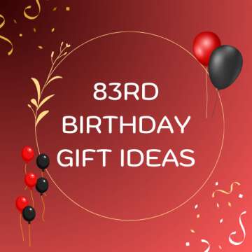 83rd Birthday Gift Ideas