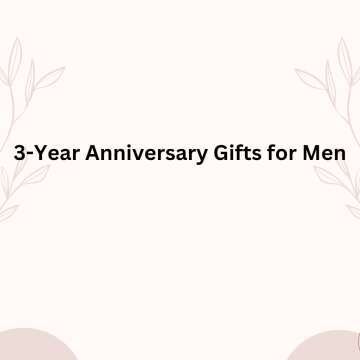 3-Year Anniversary Gifts for Men