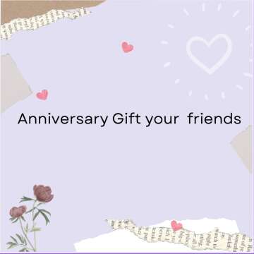 Anniversary Gift your Friends