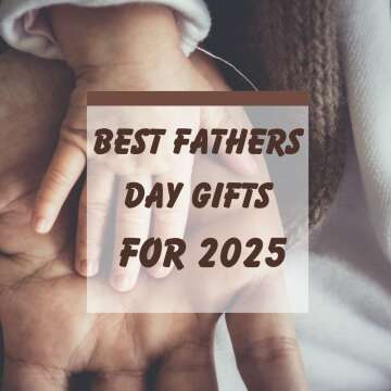 best fathers day gifts for 2025