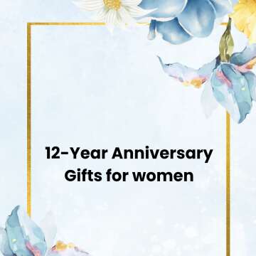 12-Year Anniversary Gifts for women