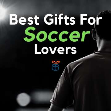 Gifts For Soccer Lovers