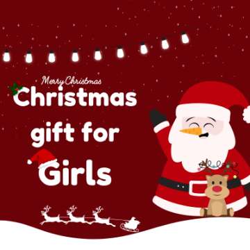 Christmas Gifts for Girls