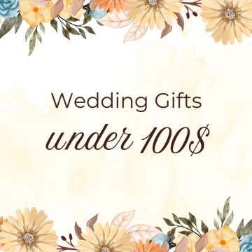 Wedding gifts under $100