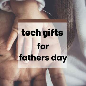 tech gifts for fathers day