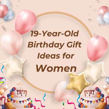 19-Year-Old Birthday Gift Ideas for Women