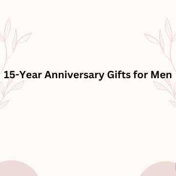 15-Year Anniversary Gifts for Men