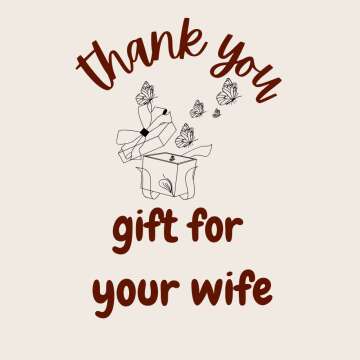 Thank you gift for your wife