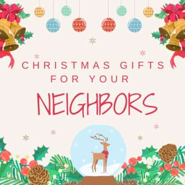 Christmas Gifts for Your Neighbors