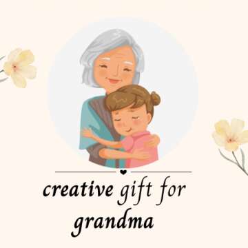 creative gift for grandma