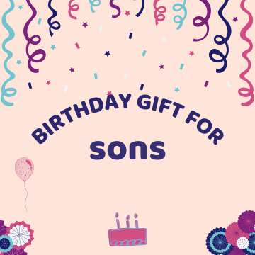 Cool Birthday Gift Ideas for Your Son