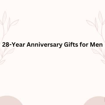 28-Year Anniversary Gifts for Men