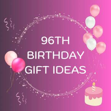 96th Birthday Gift Ideas