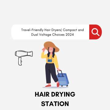 Travel-Friendly Hair Dryers| Compact and Dual Voltage Choices 2024