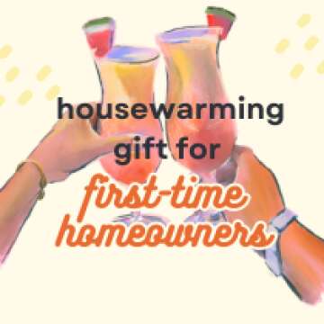 Housewarming Gifts for First-Time Homeowners