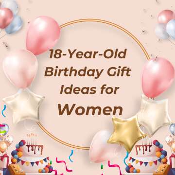 18-Year-Old Birthday Gift Ideas for Women