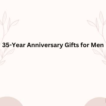 35-Year Anniversary Gifts for Men