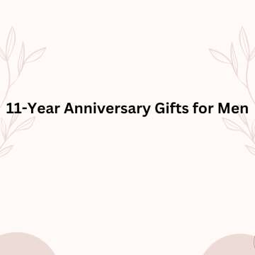 11-Year Anniversary Gifts for Men