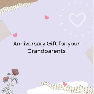 Anniversary Gift for your Grandparents