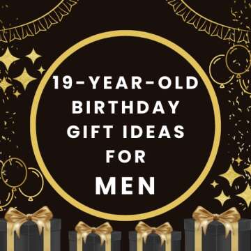 19-Year-Old Birthday Gift Ideas for Men