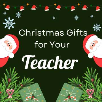 Christmas Gifts for Your Teacher