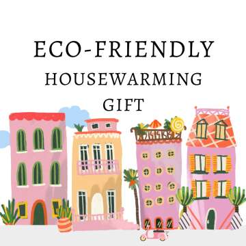 Eco-Friendly Housewarming Gift Ideas