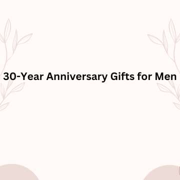 30-Year Anniversary Gifts for Men