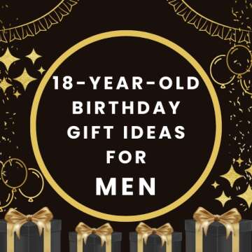 18-Year-Old Birthday Gift Ideas for Men