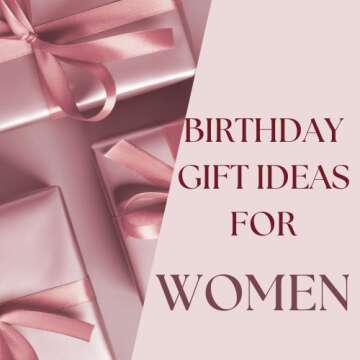 Birthday Gift Ideas For Women 🎁