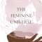 The Feminine Universe Profile