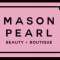 Mason Pearl Beauty + Boutique Profile